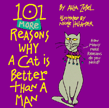 101 More Reasons Why a Cat is Better Than a Man